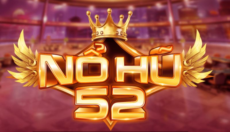 nổ hủ 52